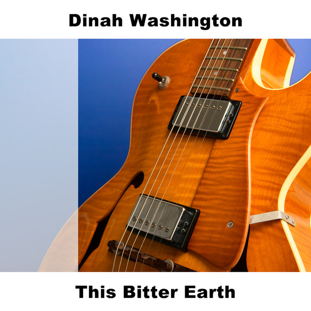Cover art for album This Bitter Earth by DINAH WASHINGTON