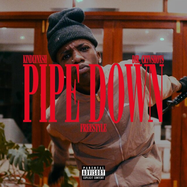 PIPE DOWN FREESTYLE