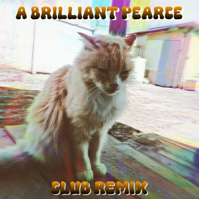 A BRILLIANT PEARCE (Club Remix)