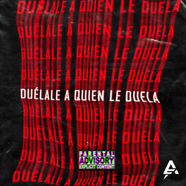 Duélale a quien le duela