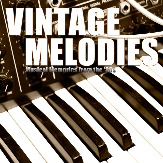 Vintage Melodies (Musical Memories from the '80s)