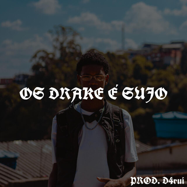 Os Drake É Sujo