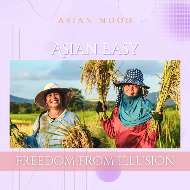 Asian Easy: Freedom from Illusion