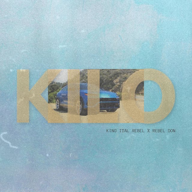 Kilo (feat. REBEL DON)