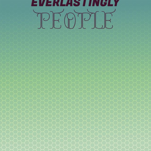 Everlastingly People