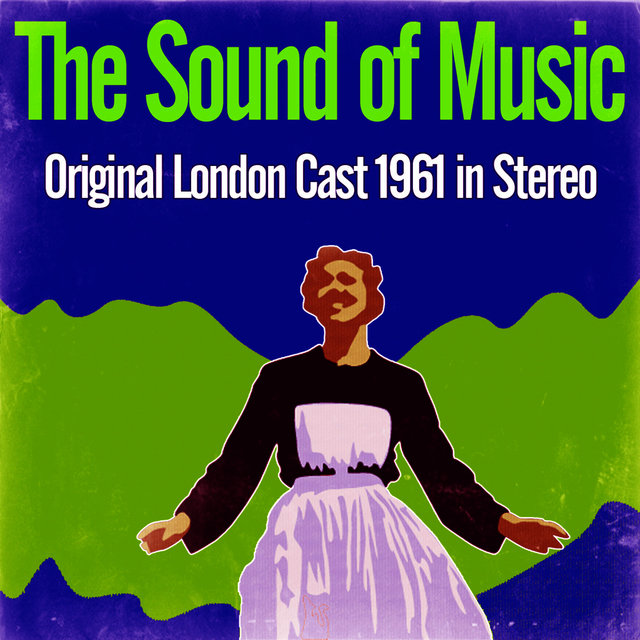 The Sound Of Music - Original London Cast (Stereo)