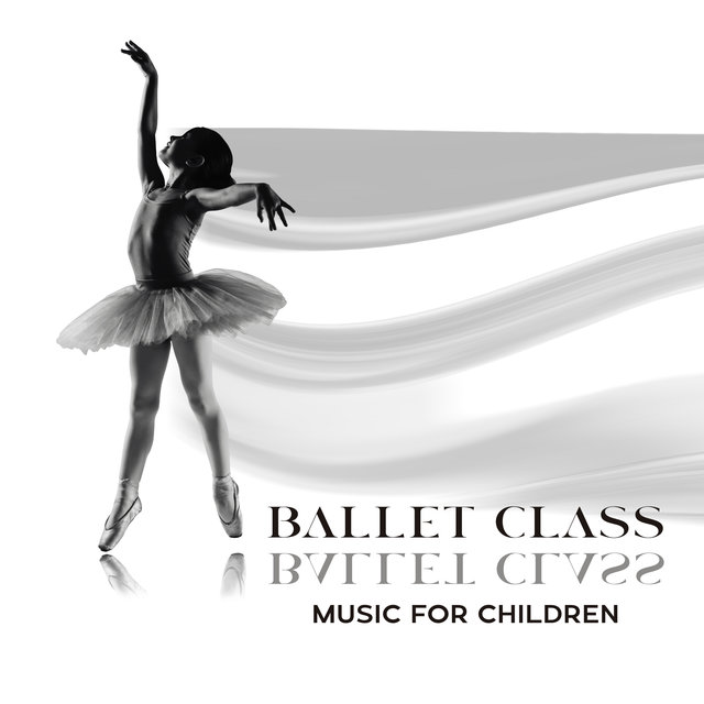 Ballet Class Music for Children - Classical Music for Dance Schools