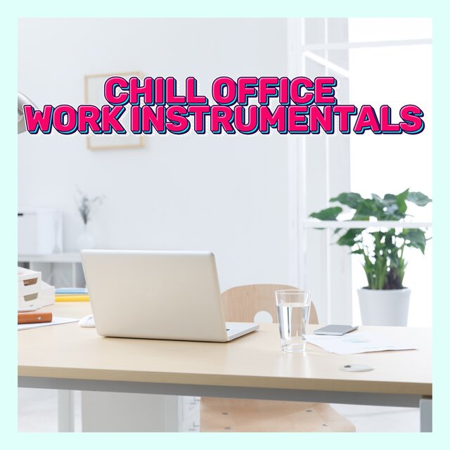 Chill Work Music For Office Work