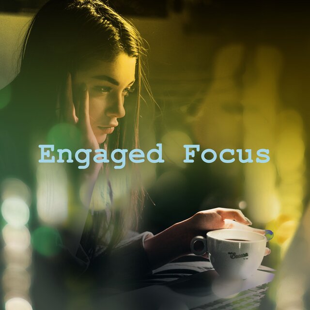 Engaged Focus