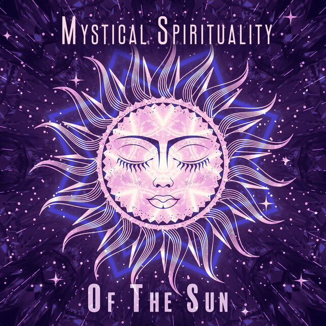 Mystical Spirituality Of The Sun