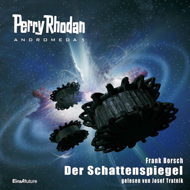 Der Schattenspiegel - Perry Rhodan - Andromeda 5 (Ungekürzt)