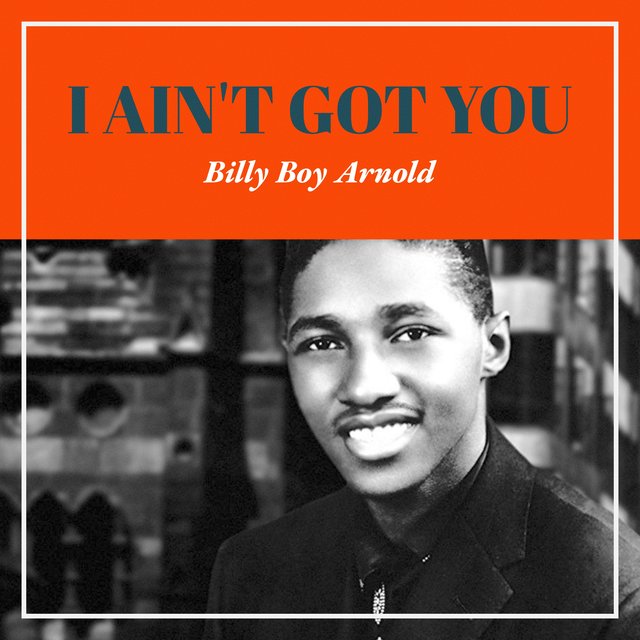 I Ain't Got You
