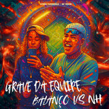 Grave da Equipe Balanço Vs Nh