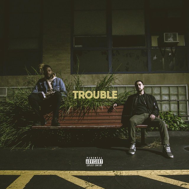 Trouble