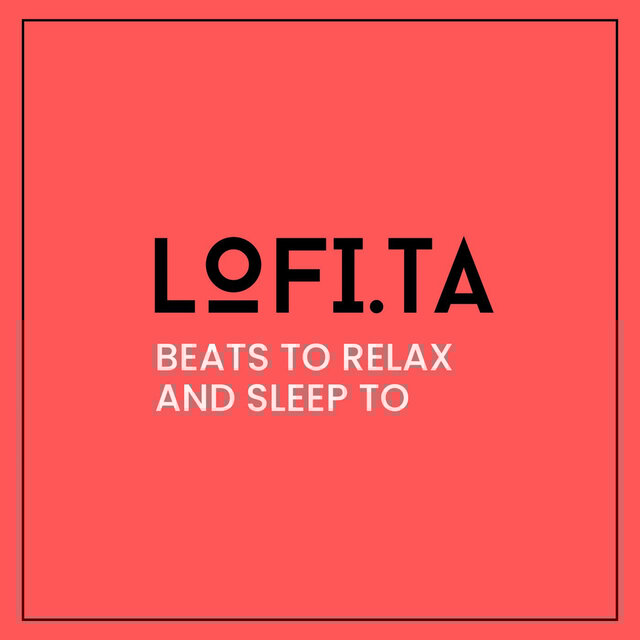 Beats To Relax and Sleep To