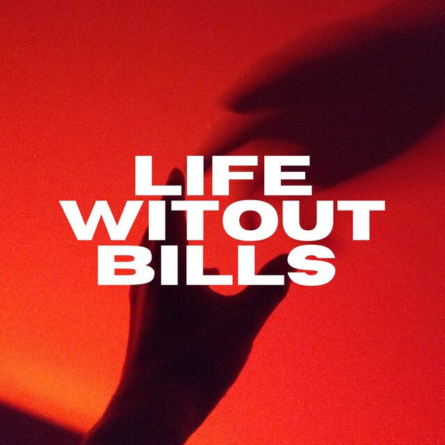 Life WitOut Bills