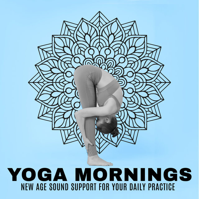 Yoga Mornings: New Age Sound Support for Your Daily Practice