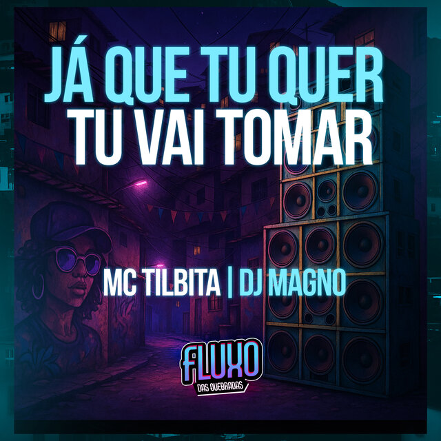 Já Que Tu Quer Tu Vai Tomar