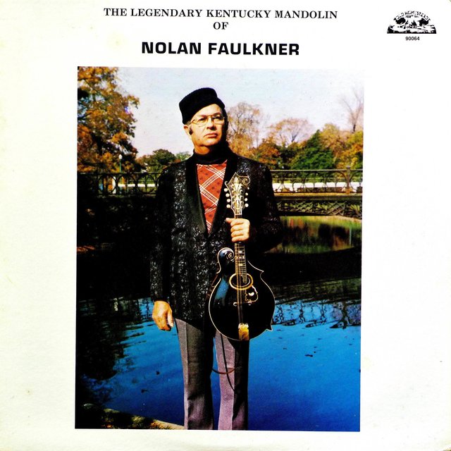 The Legendary Kentucky Mandolin of Nolan Faulkner