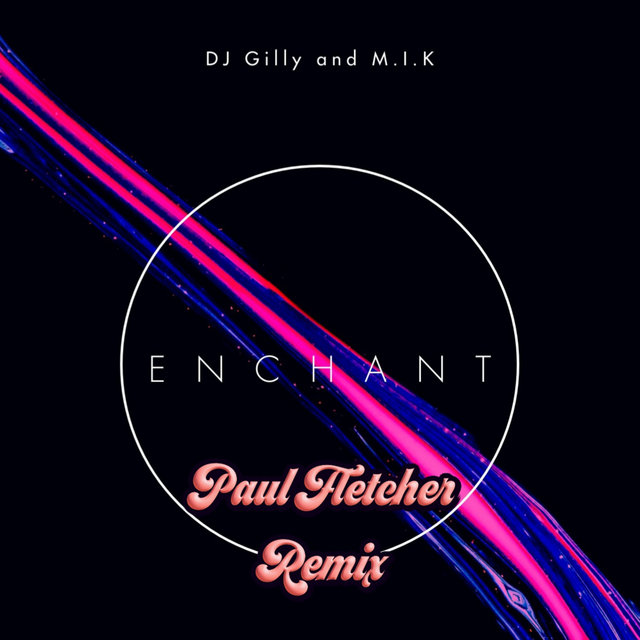 Enchant (Paul Fletcher Remix)