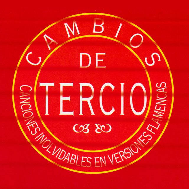 Cambios de Tercio (Canciones Inolvidables en Versiones Flamencas)
