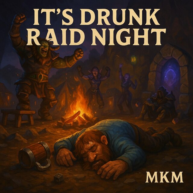It's Drunk Raid Night
