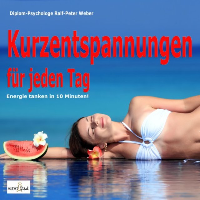 Kurzentspannung für jeden Tag - Energie tanken in 10 Minuten! (Geführte Übungen mit Musik)
