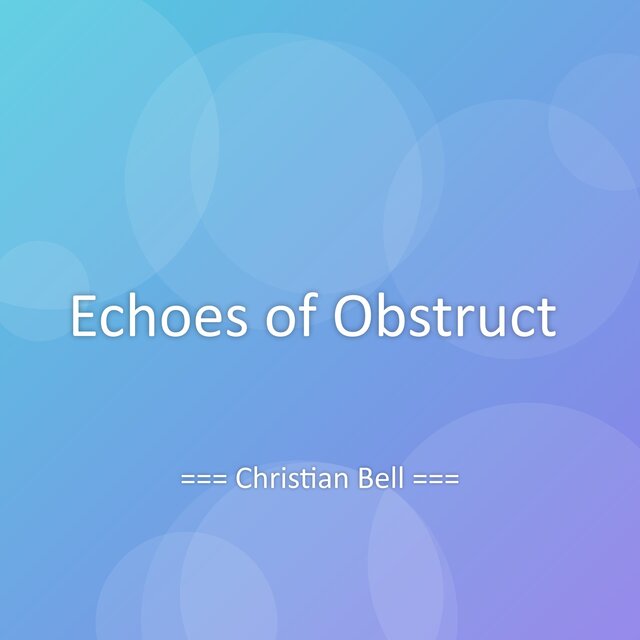 Echoes of Obstruct