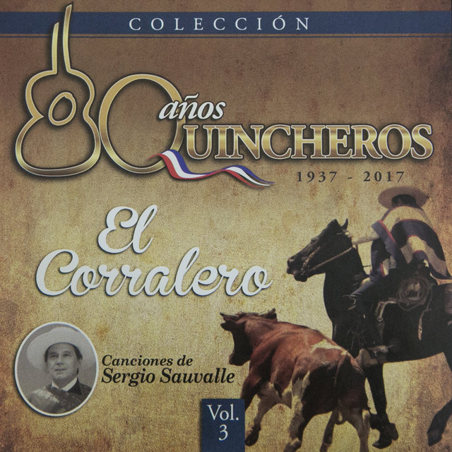 80  Años Quincheros - El Corralero (Remastered)