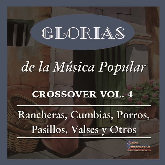 Glorias de la Música Popular Crossover, Vol. 4