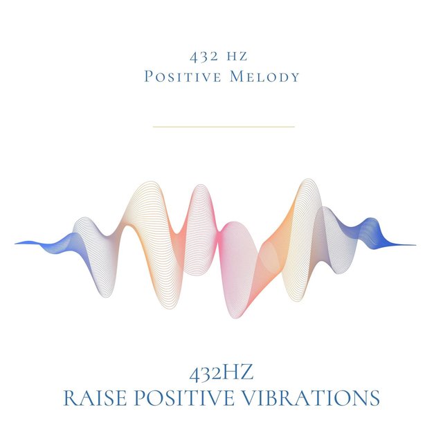 432Hz Raise Positive Vibrations