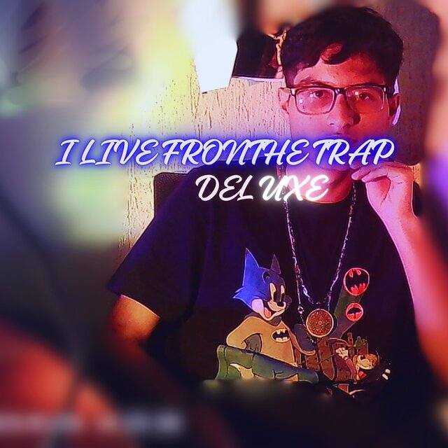 I LIVE FROM THE TRAP (DELUXE)