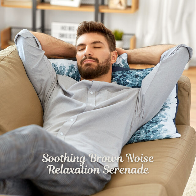 Soothing Brown Noise Relaxation Serenade