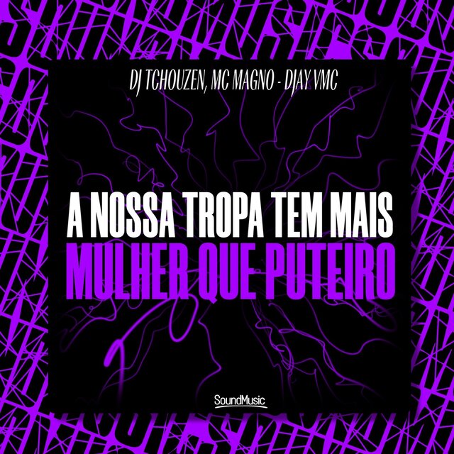 A NOSSA TROPA TEM MAIS MULHER QUE PUTEIRO