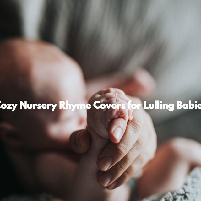 Cozy Nursery Rhyme Covers for Lulling Babies