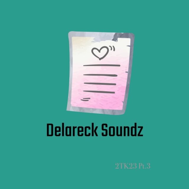 Delareck Soundz 2TK23 , Pt. 3