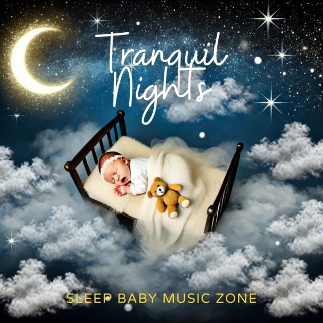 Tranquil Nights: Baby Sleep Lullabies
