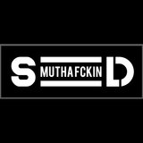 S MUTHAFCKIN D