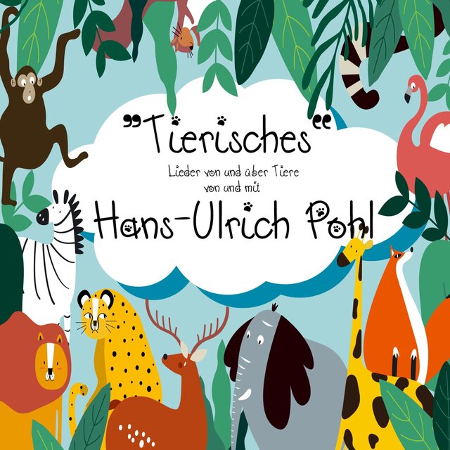 Tierisches - Lieder von und über Tiere