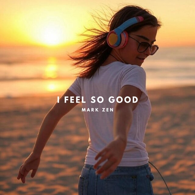 I Feel So Good