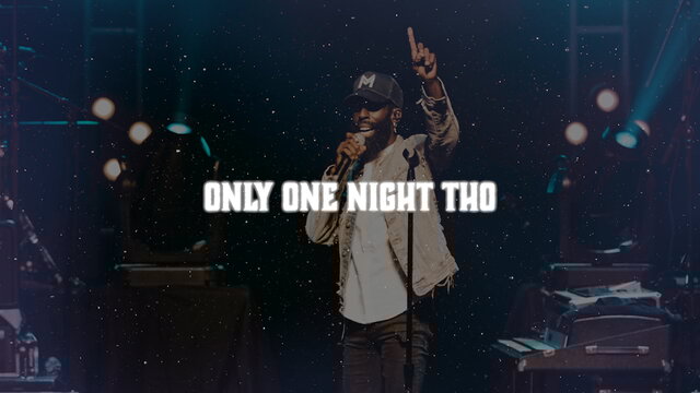 Only One Night Tho (Lyric Video / Radio Edit / Live At Dr. Phillips Center For The Performing Arts, Orlando, FL, 7/8/22)