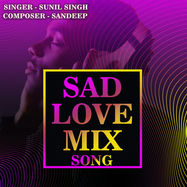 Sad Love Mix Song