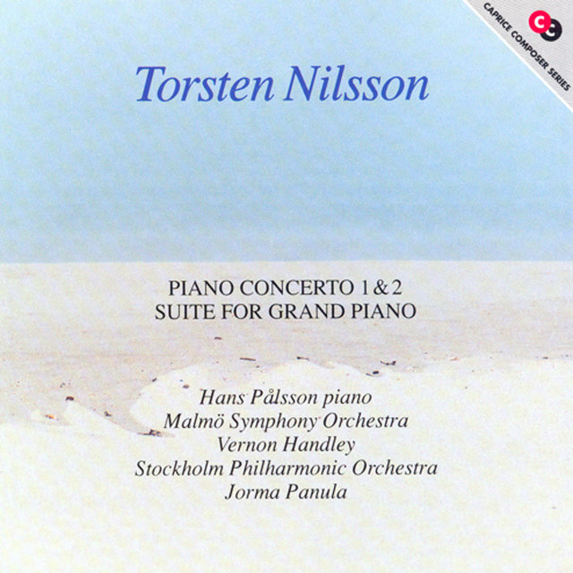 Nilsson: Piano Concerto No. 1 / Concerto for Piano, Winds and Percussion / Piano Suite, Op. 121