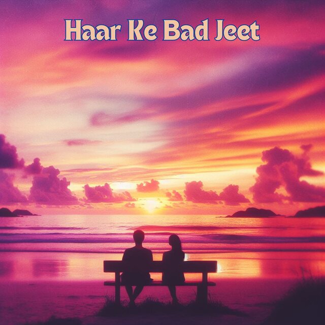 Haar Ke Bad Jeet