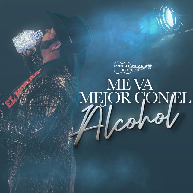 Me va Mejor con el Alcohol