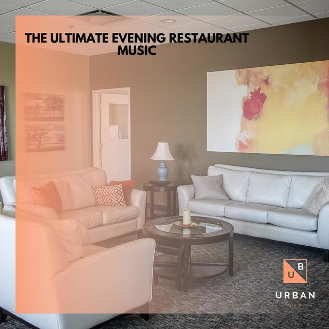 The Ultimate Evening Restaurant Music
