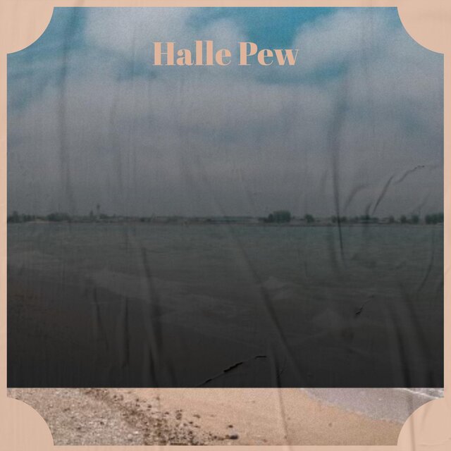 Halle Pew