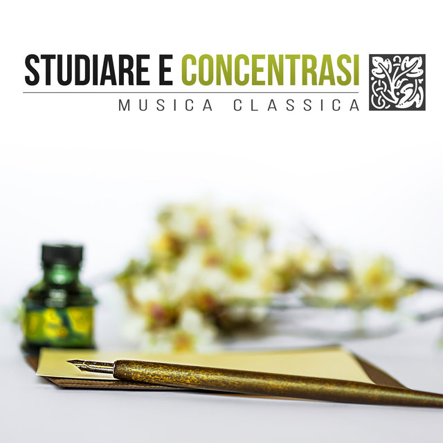 Studiare e concentrasi: Musica classica – Memorizzazione rapida, Musica per leggere e lavorare, Concentrazione