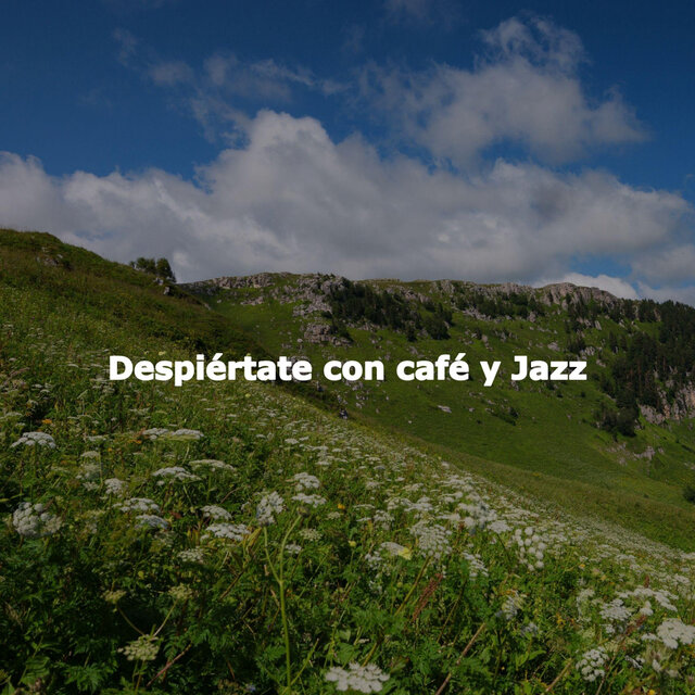 Despiértate con café y Jazz