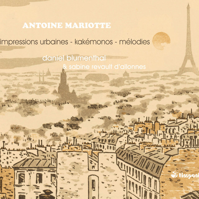 Mariotte: Impressions urbaines, Intimités, Le vieux chemin & Kakémonos, Op. 20